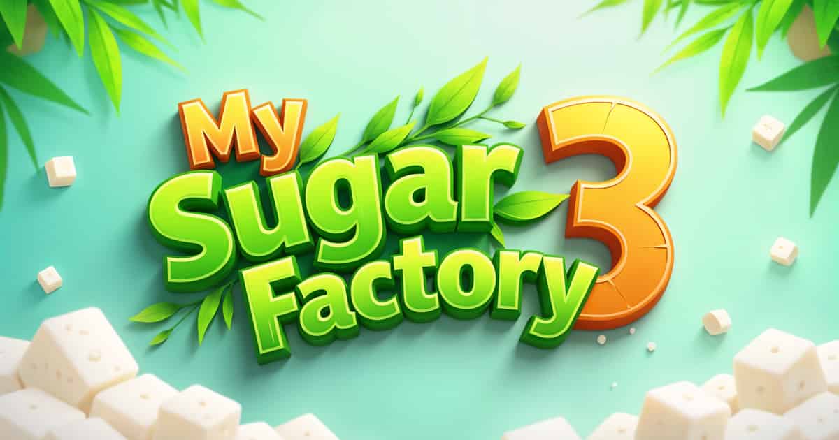 Simulation- My Sugar Factory 3 Game Cover